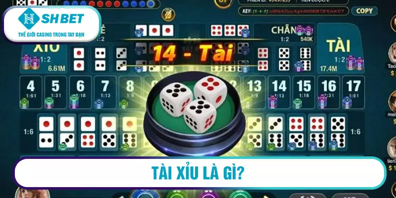 Luật chơi tài xỉu từ cơ bản tới chi tiết nhất 11 Tài xỉu là gì?