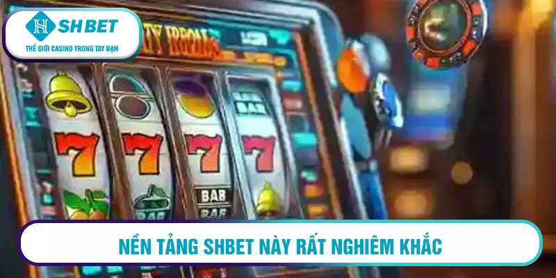 Chơi có trách nhiệm SHBET - Tổng hợp 3 quy định cơ bản 2 Nền tảng SHBET này rất nghiêm khắc trong việc xác định độ tuổi của người tham gia